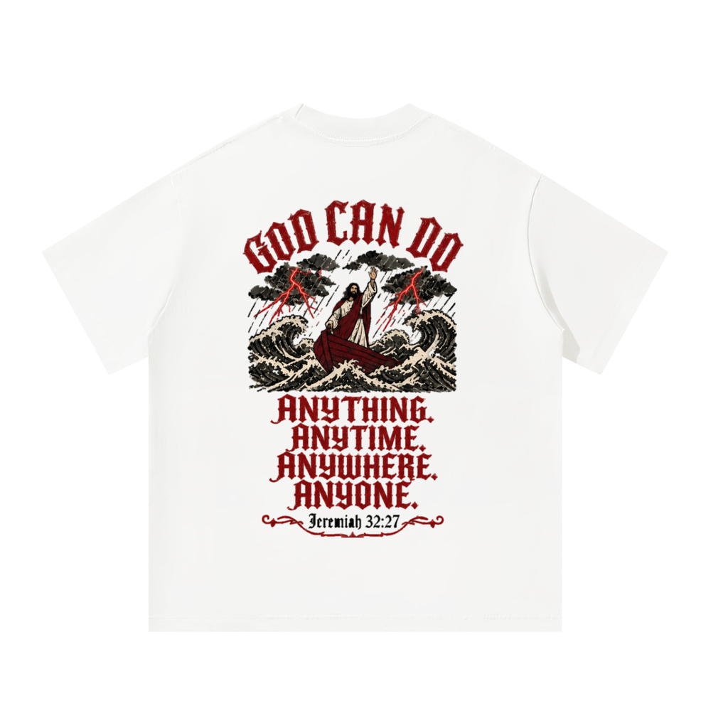 GOD CAN DO — Anything. Anytime. Anywhere. Anyone. | Jeremiah 32:27